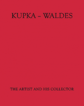 Kupka - Waldes | Umělec a jeho sběratel